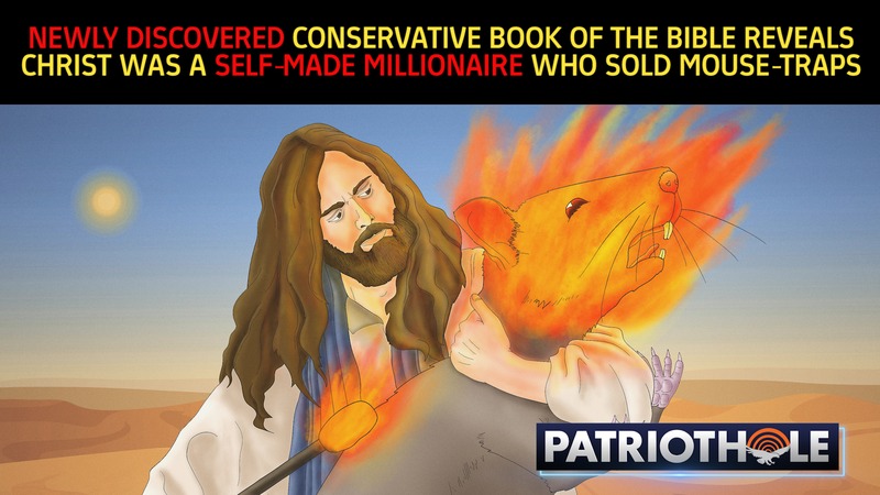 PatriotHole Exclusive: OXFORD Ph.D. Reveals Hidden CONSERVATIVE Book Of The Bible Where Christ Becomes A Self-Made Millionaire By Selling Mousetraps