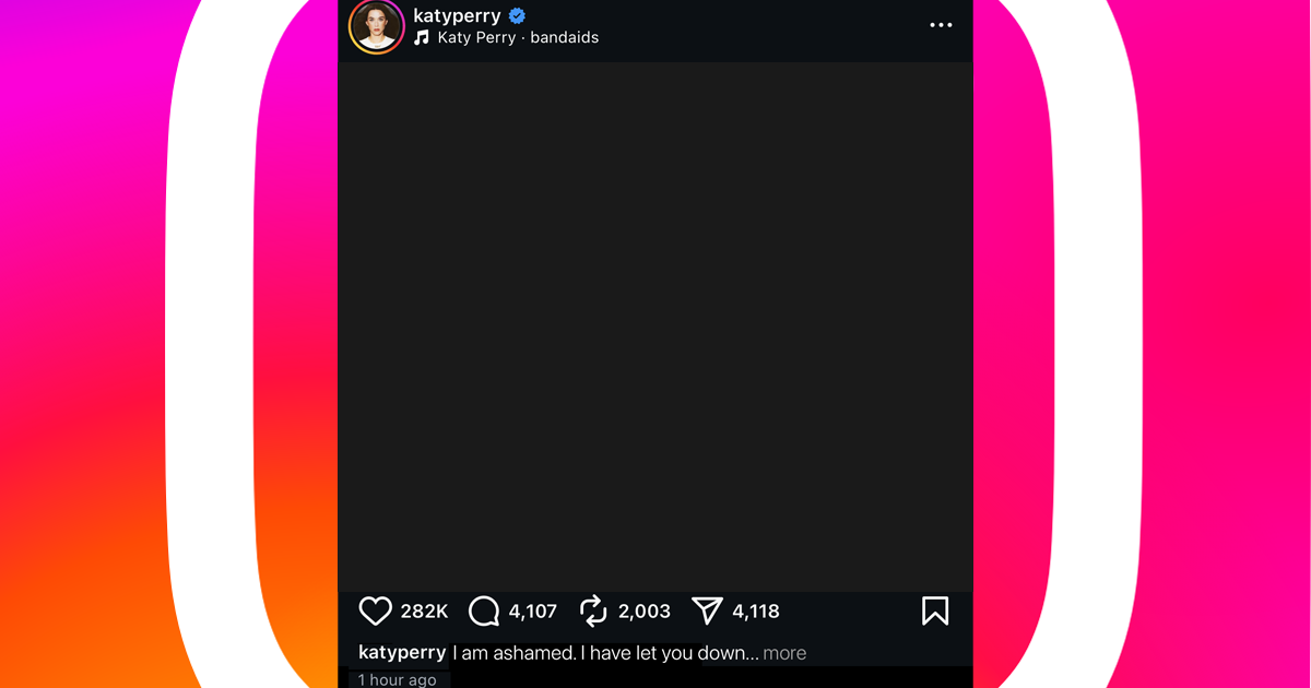 Oh No, Katy! Katy Perry’s Latest Instagram Is A Black Square With A Caption About How She’s Already Failed No Nut Novemb